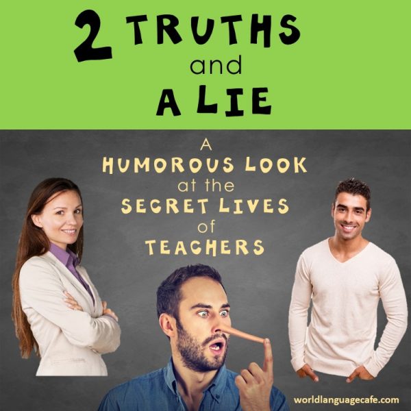 A sneak peek at the secret lives of teachers, 2 truths and a lie
