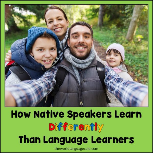 How Native Speakers Learn Differently Than Language Learners