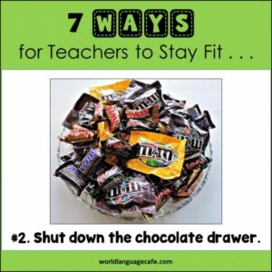 How Teachers Stay Fit without Exercising, No More Chocolate