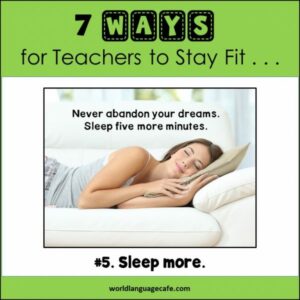 How Teachers Stay Fit without Exercising, Get More Sleep