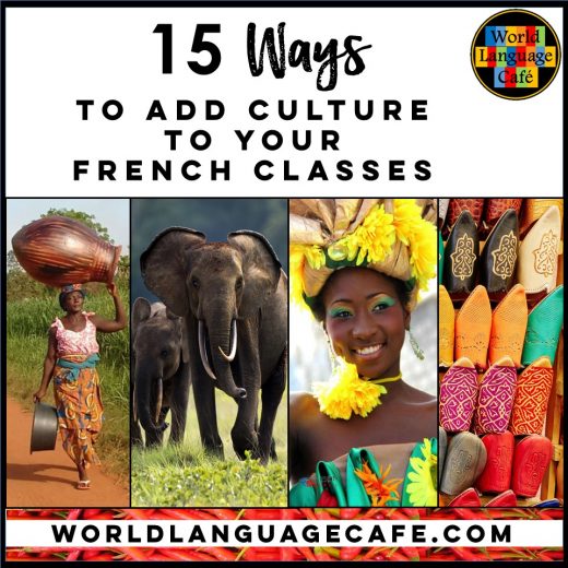 15 ways to add Francophone culture to your French Classes