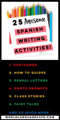 25 Spanish writing activities and Spanish writing projects
